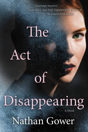 The Act of Disappearing by Nathan Gower