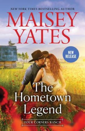 The Hometown Legend by Maisey Yates