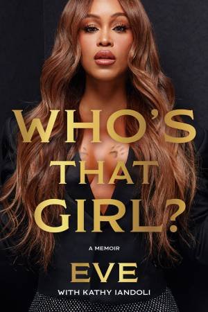 Who's That Girl? by Eve & Kathy Iandoli