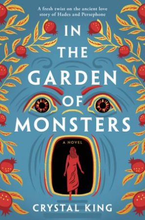 In the Garden of Monsters by Crystal King