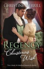 Regency Christmas WishThe Mistletoe WagerA Regency Christmas Carol