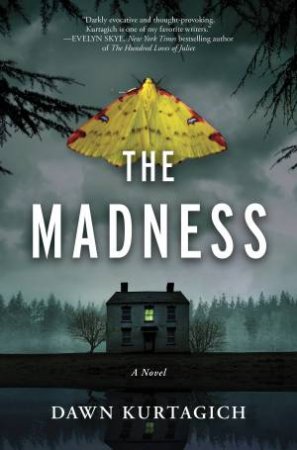 The Madness by Dawn Kurtagich