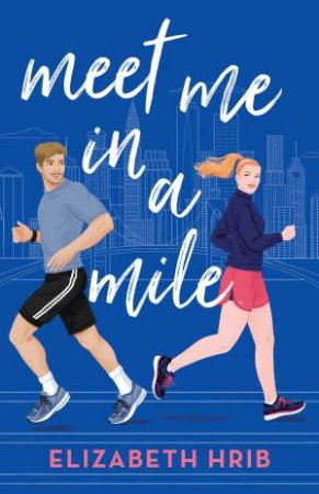 Meet Me In A Mile by Elizabeth Hrib