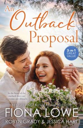 An Outback Proposal/Career Girl In The Country/Bargaining For Baby/Outback Bride by Robyn Grady & Jessica Hart & Fiona Lowe