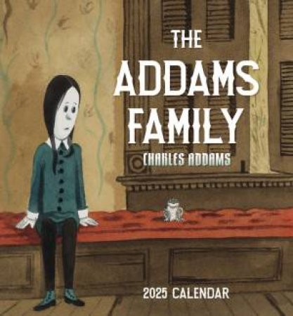 2025 Charles Addams: The Addams Family Wall Calendar by Charles Addams