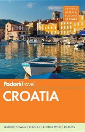 Fodor's Croatia with a Side Trip to Montenegro by Various