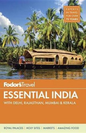 Fodor's Essential India with Delhi, Rajasthan, Mumbai and Kerala by Various