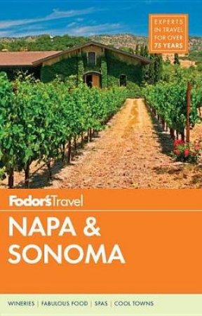 Fodor's Napa and Sonoma by Various