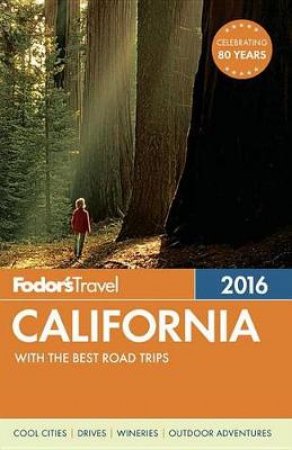 Fodor's California 2016 by Various