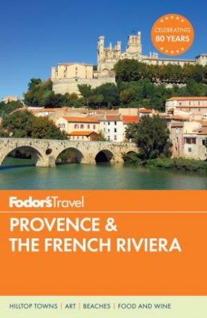 Fodor's Provence & The French Riviera by Fodor's