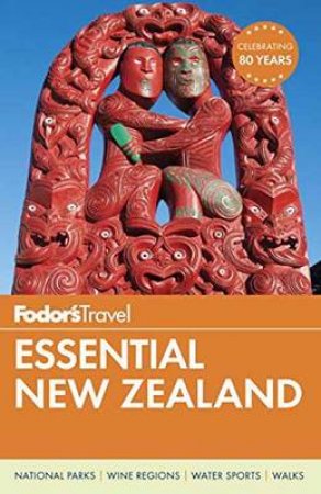 Fodor's Essential New Zealand by Fodor's