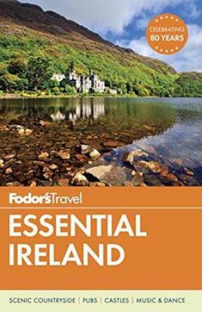 Fodor's Essential Ireland by Various