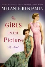 The Girls In The Picture A Novel