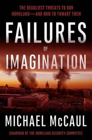 Failures Of Imagination by Michael Mccaul