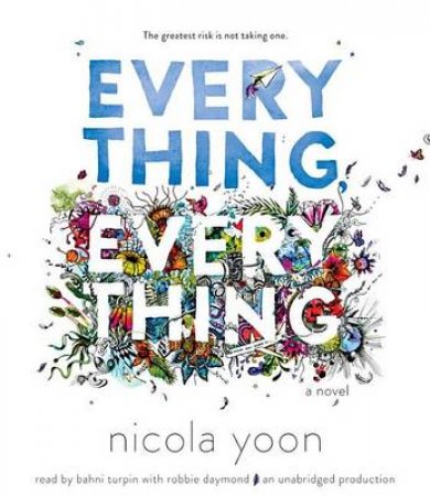 Everything, Everything by Nicola Yoon