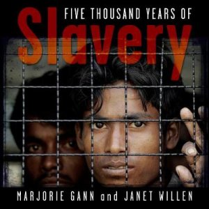 Five Thousand Years Of Slavery by Marjorie Gann