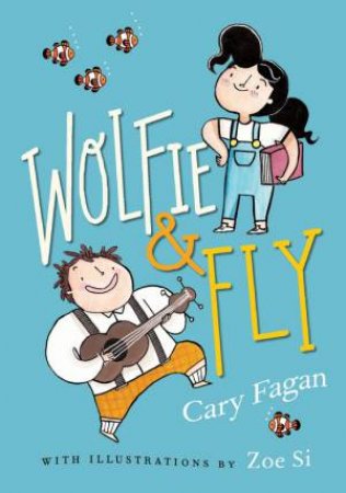 Wolfie And Fly by Cary Fagan