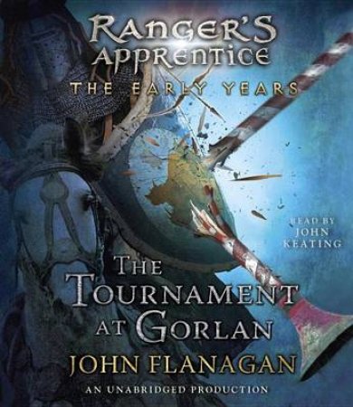 The Tournament At Gorlan by John A. Flanagan