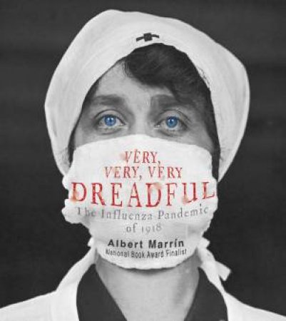 The Very, Very, Very Dreadful by Albert Marrin