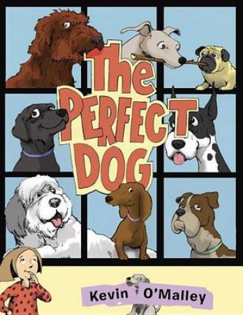 The Perfect Dog by Kevin O'Malley