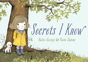 Secrets I Know by Kallie George