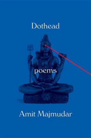 Dothead by Amit Majmudar