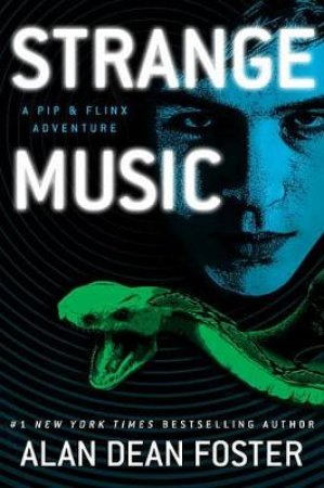 Strange Music: A Pip & Flinx Adventure by Alan Dean Foster