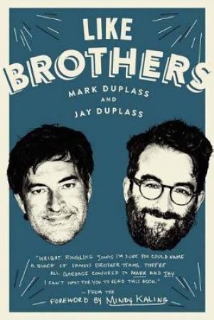 Like Brothers by Jay;Duplass, Mark; Duplass