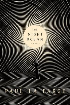 Night Ocean The by Paul La Farge