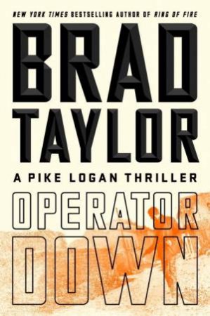 Operator Down by Brad Taylor