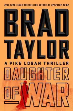 Daughter Of War by Brad Taylor