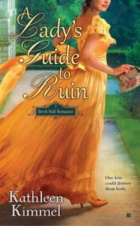 A Lady's Guide to Ruin by Kathleen Kimmel