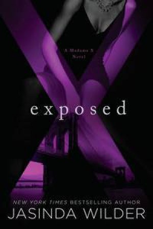 Exposed: Madame X by Jasinda Wilder