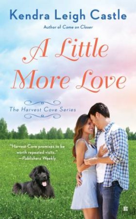 Little More Love A by Kendra Leigh Castle