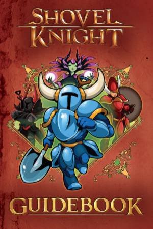 Shovel Knight Guidebook by Lloyd Cordill