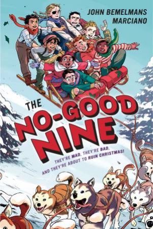 No-Good Nine The by John Bemelmans Marciano