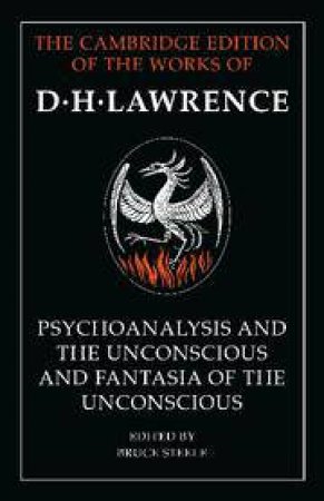 'Psychoanalysis and the Unconscious' and 'Fantasia of the Unconscious' by D. H. Lawrence