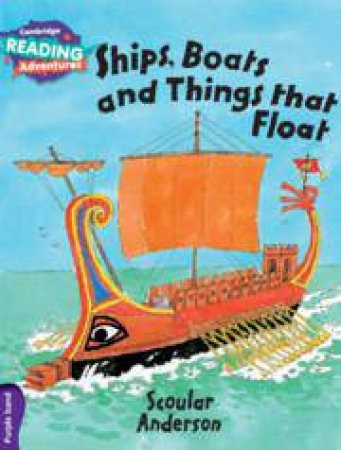 Cambridge Reading Adventures Ships, Boats and Things that Float Purple Band by Scoular Anderson