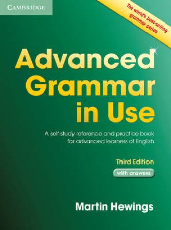 Advanced Grammar in Use Book with Answers by Martin Hewings