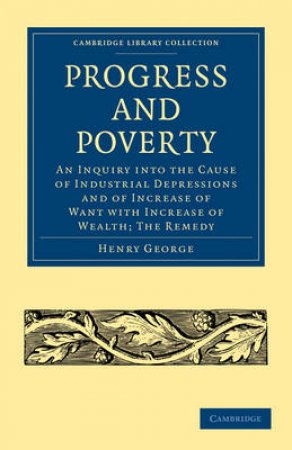 Progress and Poverty by Henry George