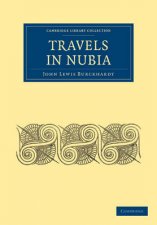 Cambridge Library Collection  African Studies Travels in Nubia