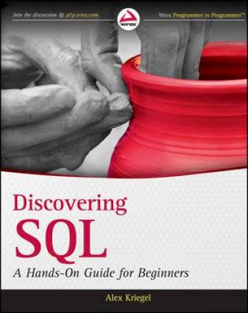 Discovering Sql: A Hands-on Guide for Beginners by Alex Kriegel