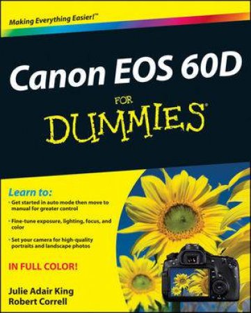 Canon Eos 60D for Dummies by Julie Adair King & Robert Correll