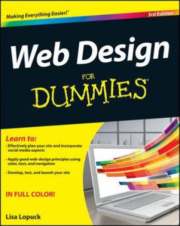 Web Design for Dummies, 3rd Edition by Lisa Lopuck 