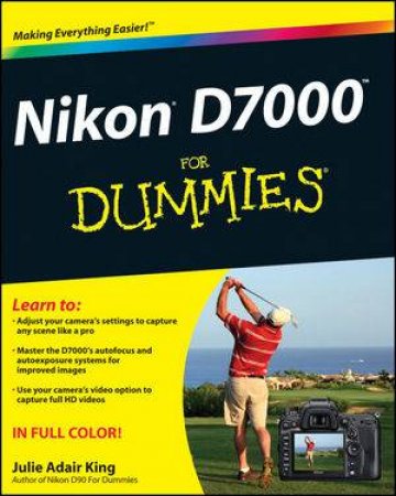 Nikon D7000 for Dummies by Julie Adair King