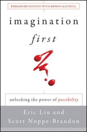 Imagination First: Unlocking the Power of Possibility by Various