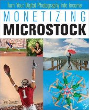 Monetizing Microstock  Turn Your Digital Photography Into Income