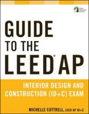 Guide to the Leed Ap Interior Design and Construction Idc Exam