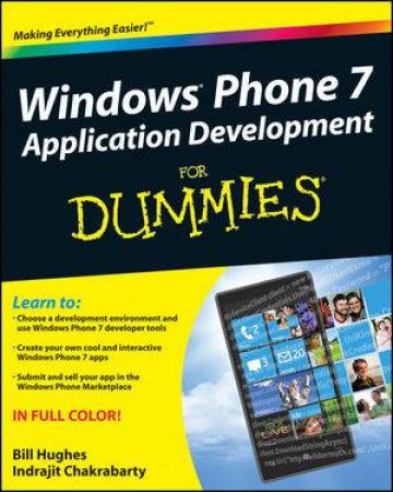 Windows Phone 7 Application Development for Dummies by Bill Hughes