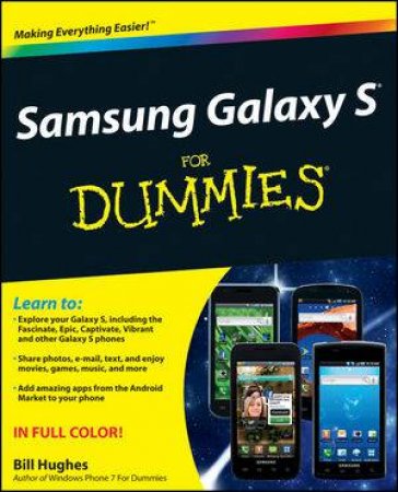 Samsung Galaxy S for Dummies by Bill Hughes 